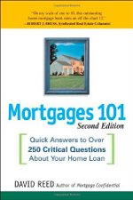 Book - Mortgages 101: Quick Answers to Over 250 Critical Questions About Your Home Loan