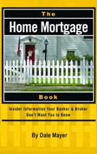 Book - The Home Mortgage Book: Insider Information